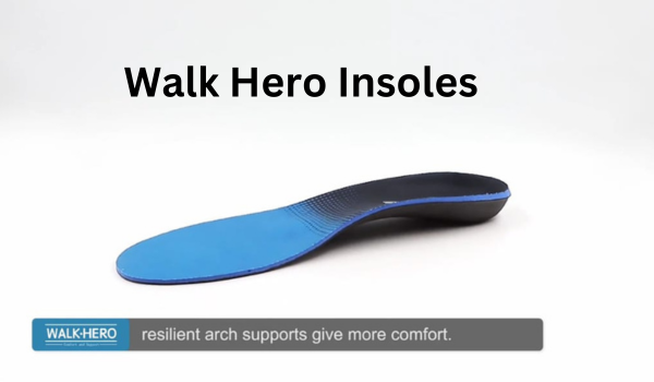 Walk Hero Insoles 2024