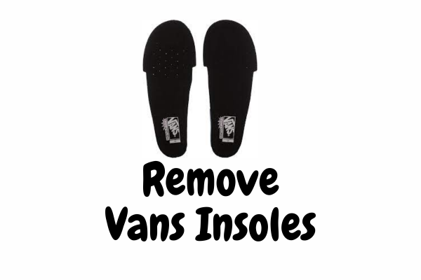 Remove Vans Insoles
