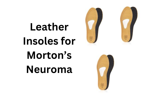 Best insoles for Morton’s Neuroma